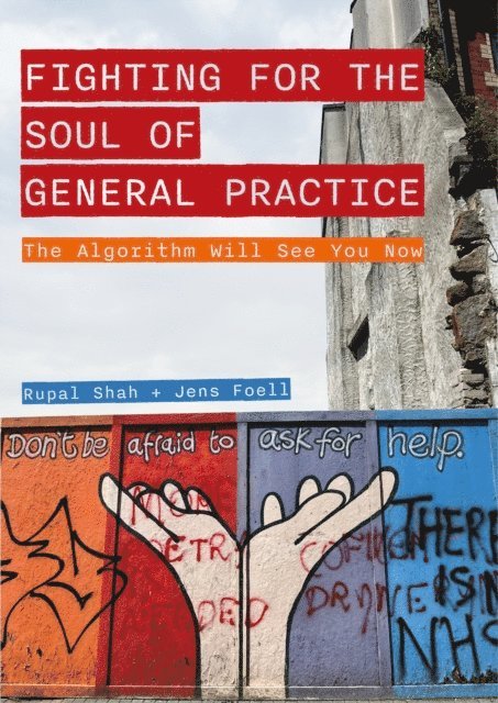 Jens Foell, Rupal Shah - Fighting for the Soul of General Practice, E-bok