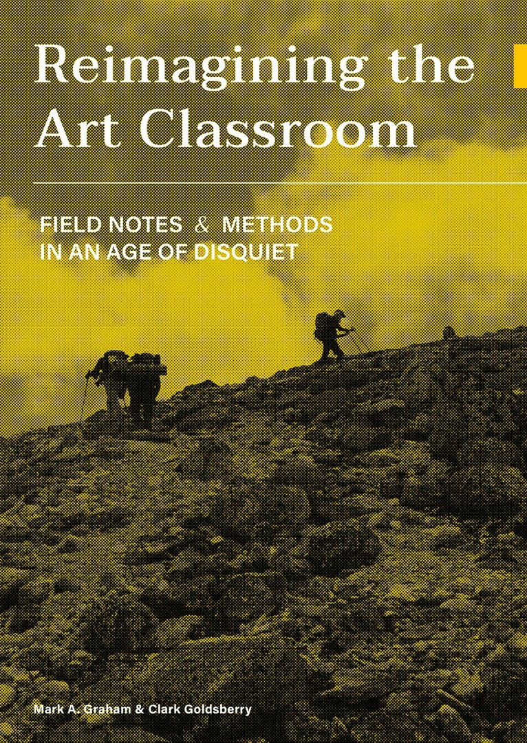 Mark Graham, Clark Goldsberry, Mark A. Graham, Clark Goldsberry - Reimagining the Art Classroom, Inbunden. Tillgänglighet: Lägg i varukorg