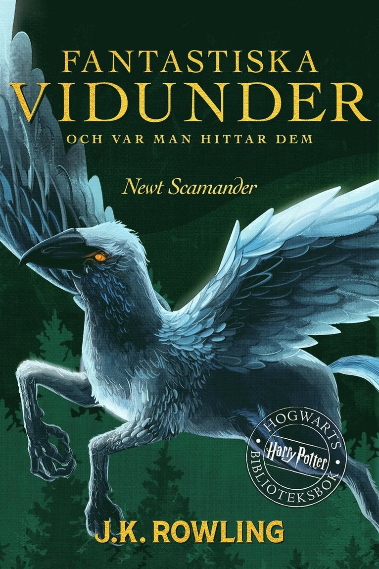 J.K. Rowling, Newt Scamander - Fantastiska vidunder och var man hittar dem:  Harry Potter Hogwarts Biblioteksbok, E-bok