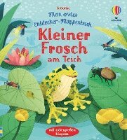Anna Milbourne - Mein erstes Entdecker-Klappenbuch: Kleiner Frosch am Teich, Kartonnage