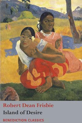 Robert Dean Frisbie - Island of Desire, Häftad