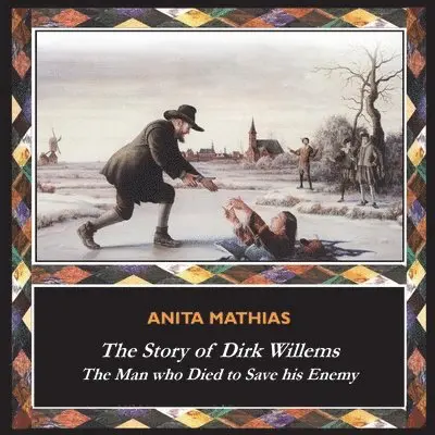 Anita Mathias - Story of Dirk Willems, Häftad. Tillgänglighet: Lägg i varukorg
