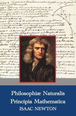 Isaac Newton - Philosophiae Naturalis Principia Mathematica (Latin,1687), Inbunden