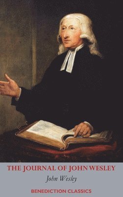 John Wesley - Journal of John Wesley, Inbunden