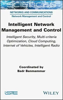 Badr Benmammar - Intelligent Network Management and Control, Inbunden. Tillgänglighet: Lägg i varukorg