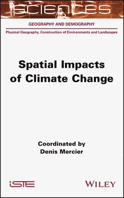 Denis Mercier, Denis Mercier - Spatial Impacts of Climate Change, Inbunden. Tillgänglighet: Lägg i varukorg