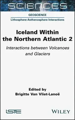 Brigitte Van Vliet-Lanoe, Brigitte Van Vliet-Lanoe - Iceland Within the Northern Atlantic, Volume 2, Inbunden. Tillgänglighet: Lägg i varukorg