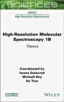 Iwona Gulaczyk, Michael Rey, Ha Tran, Iwona Gulaczyk, Michael Rey, Ha Tran - High-Resolution Molecular Spectroscopy 1B, Inbunden