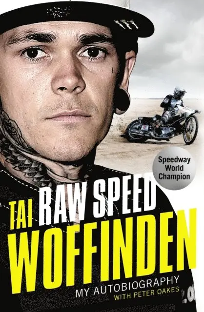 Tai Woffinden - Raw Speed - The Autobiography of the Three-Times World Speedway Champion, E-bok. Tillgänglighet: Lägg i varukorg
