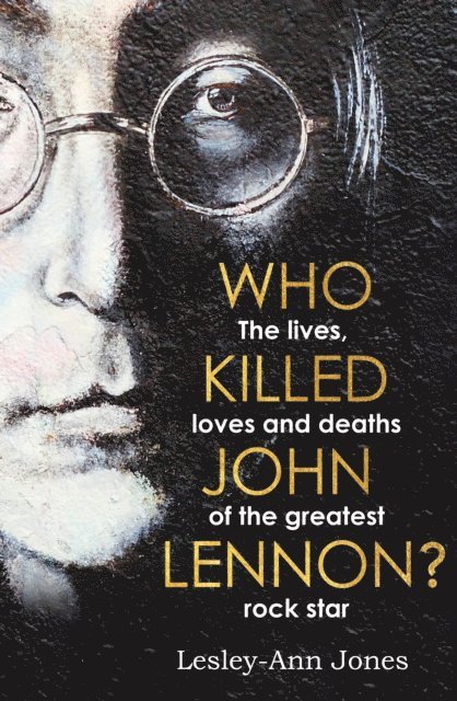 Lesley-Ann Jones - Who Killed John Lennon?, E-bok