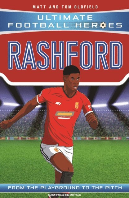 Matt Oldfield, Ultimate Football Heroes - Rashford (Ultimate Football Heroes - the No.1 football series), E-bok