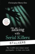 Talking With Serial Killers: Stalkers