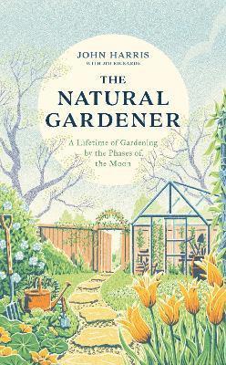 John Harris, Jim Rickards - Natural Gardener, Inbunden. Tillgänglighet: Lägg i varukorg