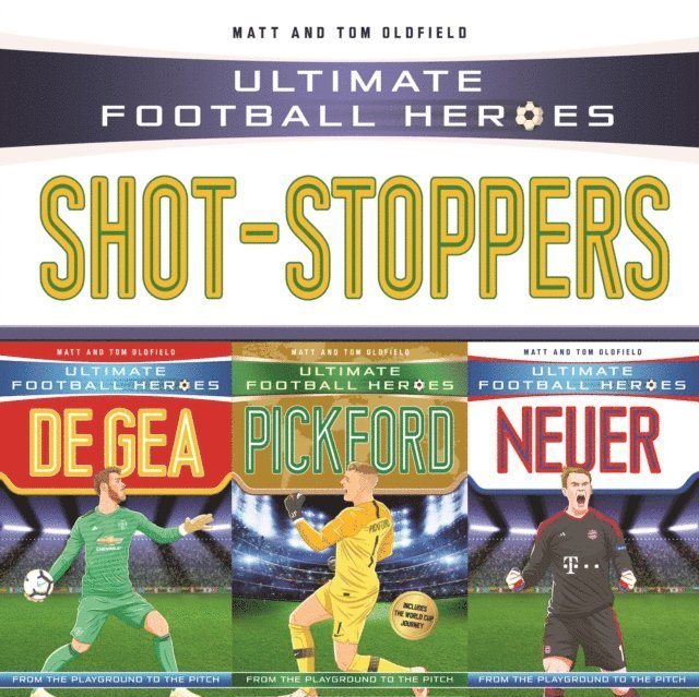Matt Oldfield Ltd - Ultimate Football Heroes Collection: Shot-Stoppers, E-bok