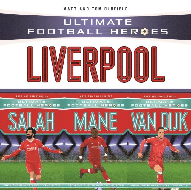 Matt Oldfield Ltd - Ultimate Football Heroes Collection: Liverpool, E-bok