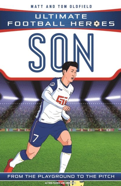 Matt & Tom Oldfield, Ultimate Football Heroes - Son Heung-min (Ultimate Football Heroes - the No. 1 football series), E-bok