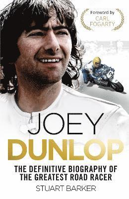 Stuart Barker - Joey Dunlop: The Definitive Biography, Inbunden. Tillgänglighet: Tillfälligt slut