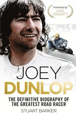 Stuart Barker - Joey Dunlop: The Definitive Biography, Häftad. Tillgänglighet: Lägg i varukorg