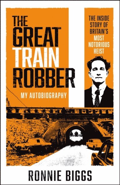 Chris Pickard - Great Train Robber: My Autobiography, E-bok