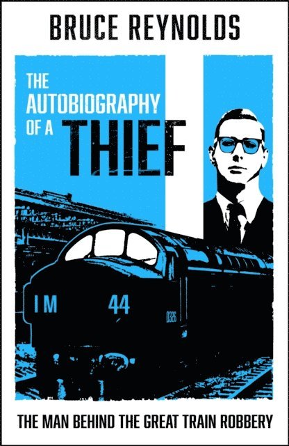 Bruce Reynolds - Autobiography of a Thief, E-bok