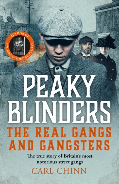 Carl Chinn - Peaky Blinders - The Real Gangs and Gangsters, E-bok
