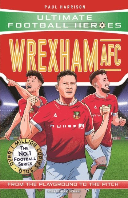 Ultimate Football Heroes, Paul Harrison - Wrexham AFC (Ultimate Football Heroes - The No.1 football series), E-bok