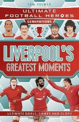 Tom Palmer - Ultimate Football Heroes Generations: Liverpool's Greatest Moments, Häftad