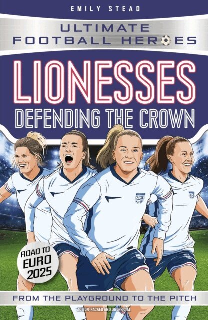 Ultimate Football Heroes, Emily Stead - Lionesses: Defending the Crown (Ultimate Football Heroes), E-bok