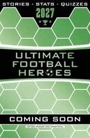 Ultimate Football Heroes - Ultimate Football Heroes 2027 - BRAND NEW CONTENT, Häftad
