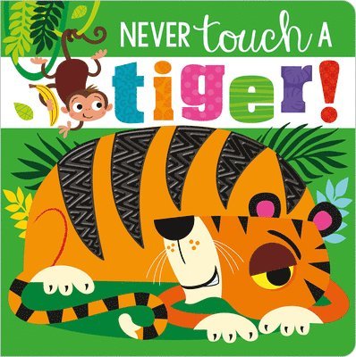Rosie Greening - Never Touch a Tiger!, Kartonnage