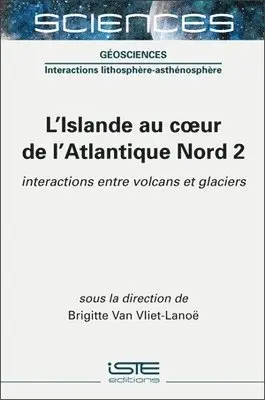 Brigitte Van Vliet-Lanoë - L'Islande au coeur de l'atlantique nord 2, Inbunden. Tillgänglighet: Lägg i varukorg
