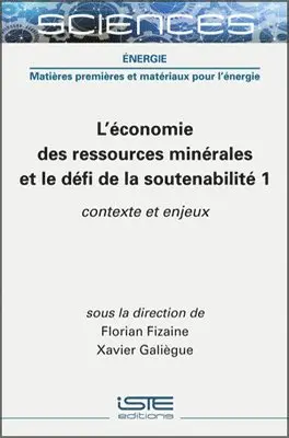 Florian Fizaine, Xavier Galiègue - L'économie des ressources minérales et le défi de la soutenabilité 1, Inbunden. Tillgänglighet: Lägg i varukorg