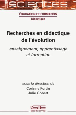Corinne Fortin - Recherches En Didactique de l'Ã(c)Volution: Enseignement, Apprentissage Et Formation, Inbunden