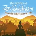 The Sayings of Zen Buddhism
