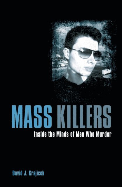 David J. Krajicek - Mass Killers, E-bok
