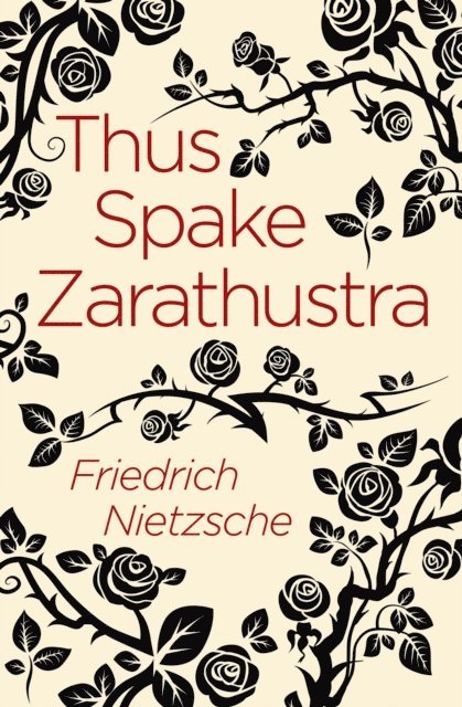 Frederich Nietzsche - Thus Spake Zarathustra, E-bok