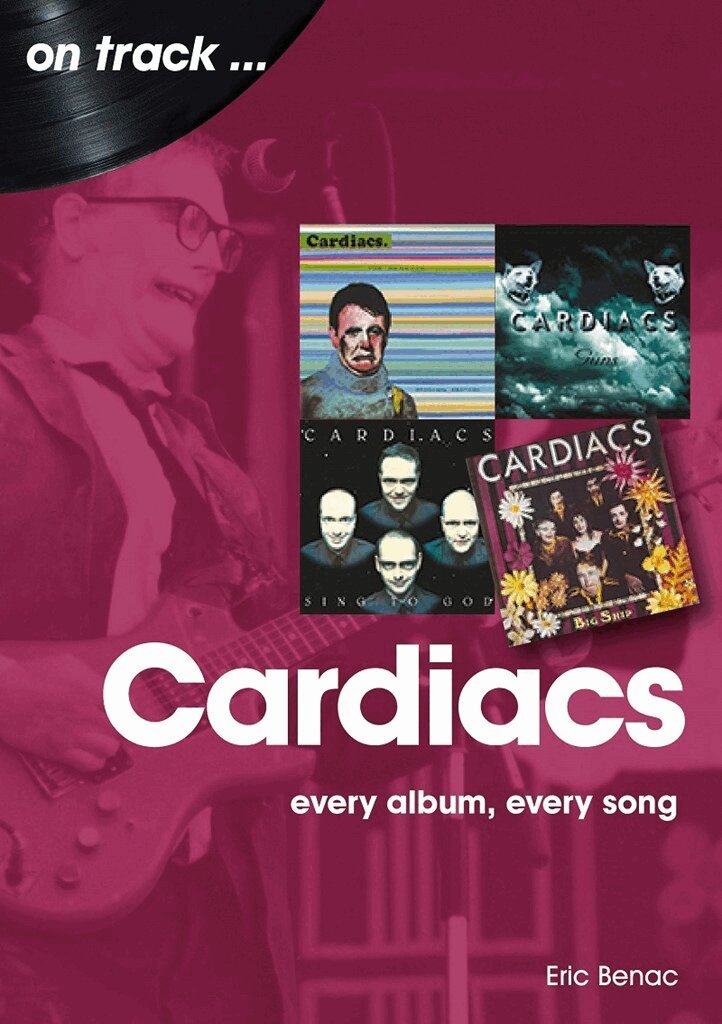 Eric Benac - Cardiacs: Every Album, Every Song, Häftad