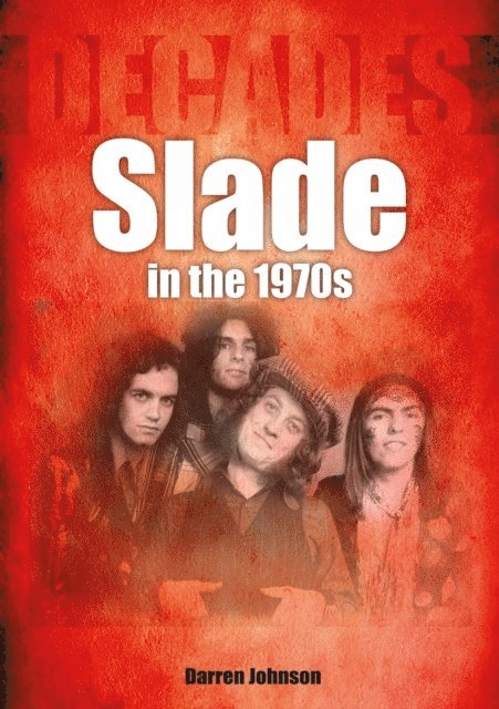Darren Johnson - Slade in the 1970s, E-bok