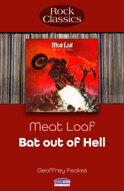 Geoffrey Feakes - Meat Loaf - Bat Out Of Hell, E-bok