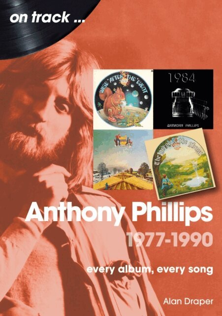 Alan Draper - Anthony Phillips 1977-1990, E-bok