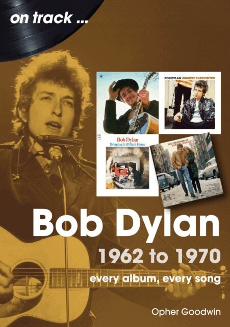 Opher Goodwin - Bob Dylan: 1962 - 1970, E-bok