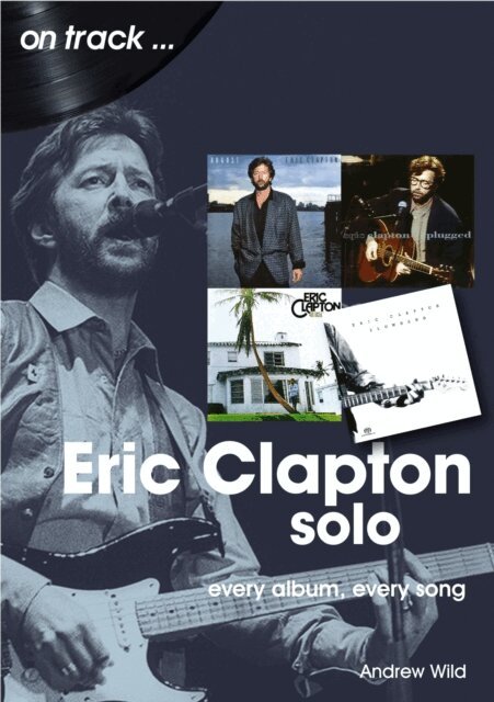 Andrew Wild - Eric Clapton Solo, E-bok