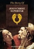 Story Of Jesus Christ Superstar