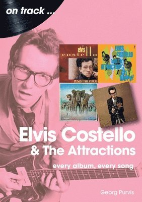 Georg Purvis - Elvis Costello And The Attractions on track, Häftad