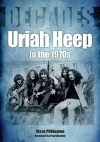 Steve Pilkington - Uriah Heep in the 1970s, Häftad