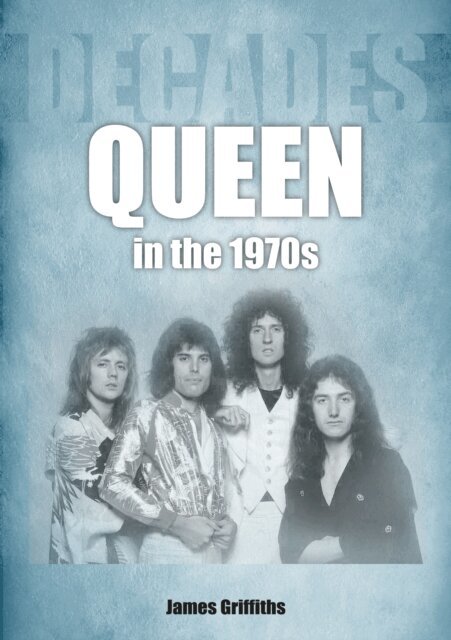James Griffiths - Queen in the 1970s, E-bok
