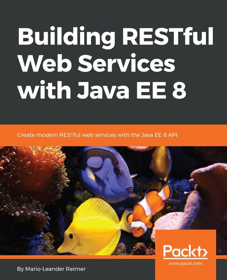 Mario-Leander Reimer - Building RESTful Web Services with Java EE 8, Häftad