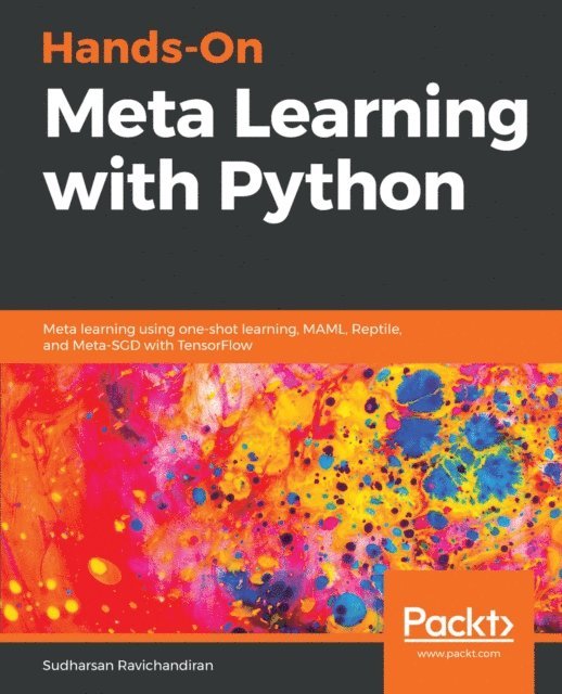 Ravichandiran Sudharsan Ravichandiran - Hands-On Meta Learning with Python, E-bok. Tillgänglighet: Lägg i varukorg