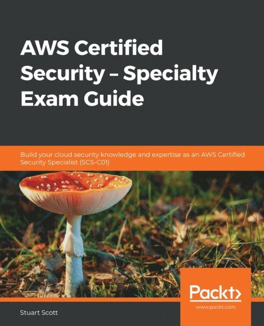 Scott Stuart Scott - AWS Certified Security - Specialty Exam Guide, E-bok. Tillgänglighet: Lägg i varukorg