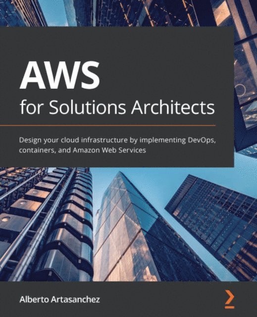 Alberto Artasanchez - AWS for Solutions Architects, E-bok